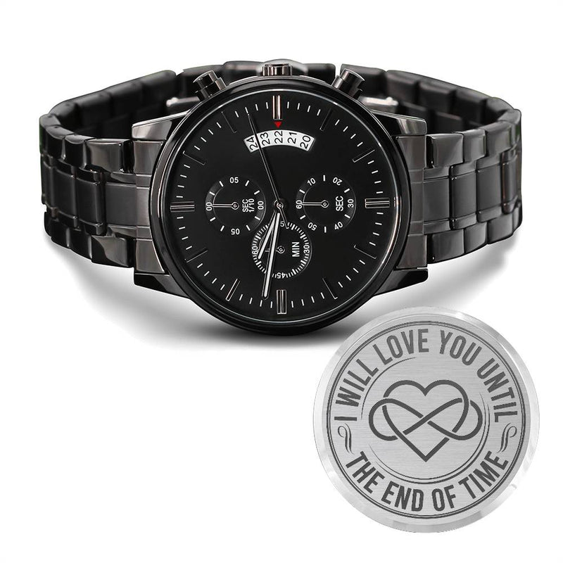 I Will Love You Until the End of Time Men's Chronograph Watch