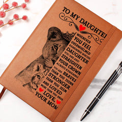 To My Daughter Lion Crown Vegan Leather Journal