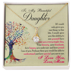 To My Beautiful Daughter Alluring Beauty Necklace