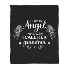 I Have an Angel in Heaven Grandma Fleece Blanket