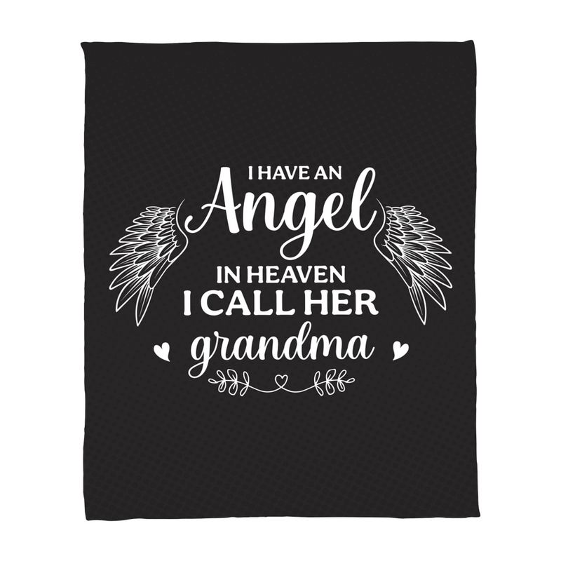 I Have an Angel in Heaven Grandma Fleece Blanket