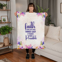 Faith Does Not Make Things Easy Fleece Blanket