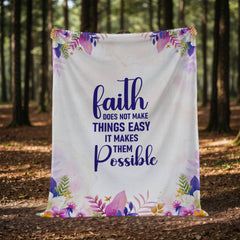 Faith Does Not Make Things Easy Fleece Blanket