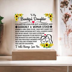 To My Daughter Acrylic Square Plaque
