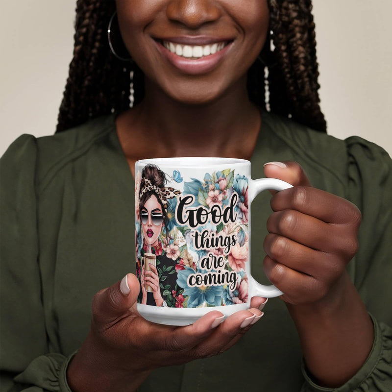 Good Things Are Coming Ceramic Mug